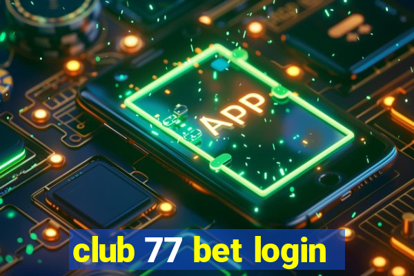 club 77 bet login